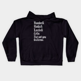 Not You Guillermo! Kids Hoodie